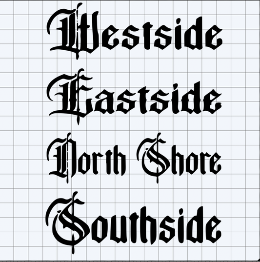West / East / South / North SIDE