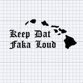 Keep Dat Faka Loud - Decal Variety 4 Pack