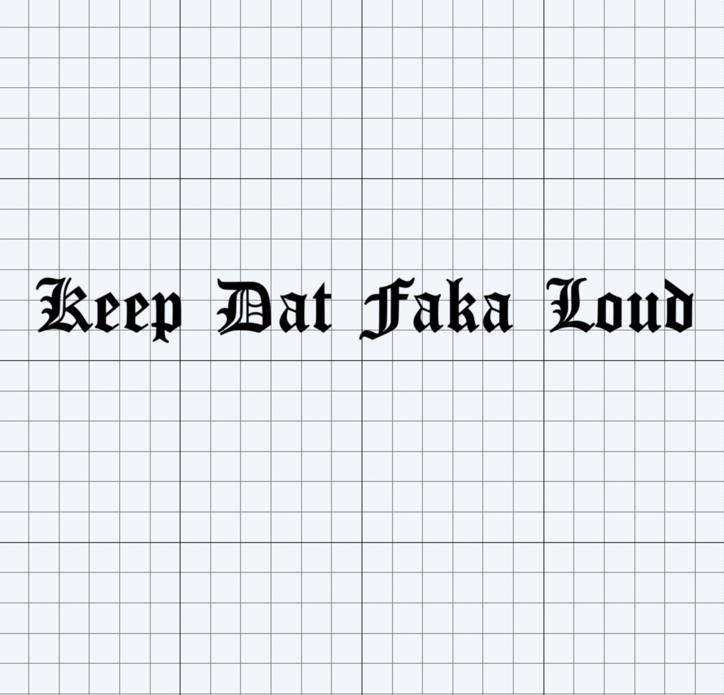 Keep Dat Faka Loud - Decal Variety 4 Pack