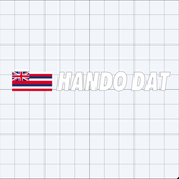 Hando Dat Decal with Hawaiian Flag
