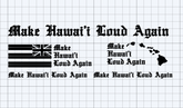 Make Hawai'i Loud Again Decal (variety pack)