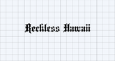 Reckless Hawaii - Old English Style Decal